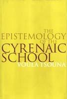 The Epistemology of the Cyrenaic School - Voula Tsouna - cover
