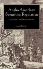 Anglo-American Securities Regulation: Cultural and Political Roots, 1690–1860