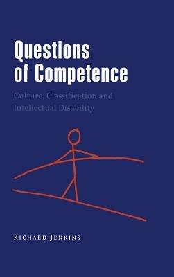 Questions of Competence: Culture, Classification and Intellectual Disability - cover