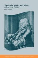 The Early Violin and Viola: A Practical Guide - Robin Stowell - cover
