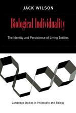 Biological Individuality: The Identity and Persistence of Living Entities