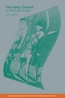 The Early Clarinet: A Practical Guide