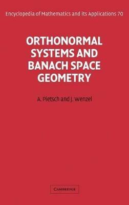 Orthonormal Systems and Banach Space Geometry - Albrecht Pietsch,Jörg Wenzel - cover