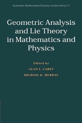 Geometric Analysis and Lie Theory in Mathematics and Physics - cover