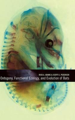 Ontogeny, Functional Ecology, and Evolution of Bats - cover
