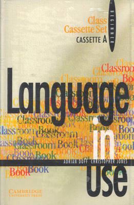 Language in Use Beginner Class Audio Cassette Set (2 Cassettes) - Adrian Doff,Christopher Jones - cover