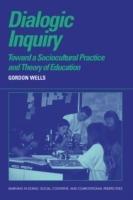 Dialogic Inquiry: Towards a Socio-cultural Practice and Theory of Education
