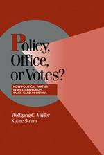Policy, Office, or Votes?: How Political Parties in Western Europe Make Hard Decisions
