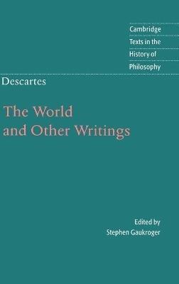 Descartes: The World and Other Writings - René Descartes - cover