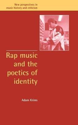 Rap Music and the Poetics of Identity - Adam Krims - cover