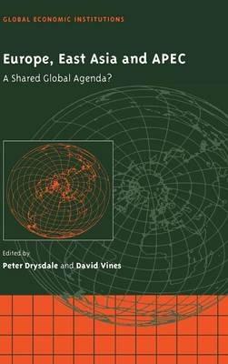 Europe, East Asia and APEC: A Shared Global Agenda? - cover
