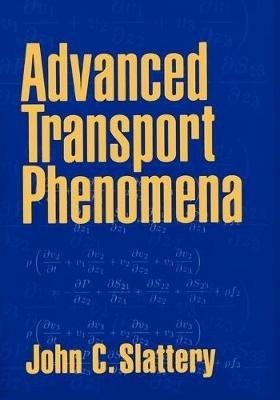Advanced Transport Phenomena - John C. Slattery - cover