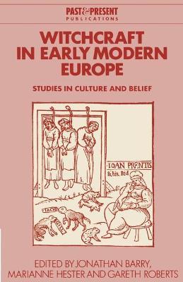 Witchcraft in Early Modern Europe: Studies in Culture and Belief - cover