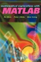 Mathematical Explorations with MATLAB - K. Chen,Peter J. Giblin,A. Irving - cover