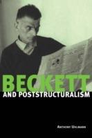 Beckett and Poststructuralism - Anthony Uhlmann - cover