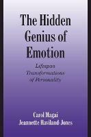 The Hidden Genius of Emotion: Lifespan Transformations of Personality - Carol Magai,Jeannette Haviland-Jones - cover