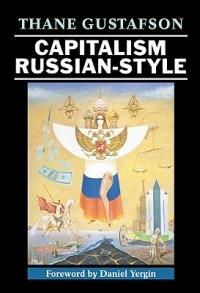 Capitalism Russian-Style - Thane Gustafson - cover