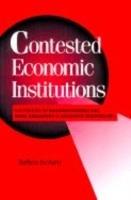 Contested Economic Institutions: The Politics of Macroeconomics and Wage Bargaining in Advanced Democracies - Torben Iversen - cover
