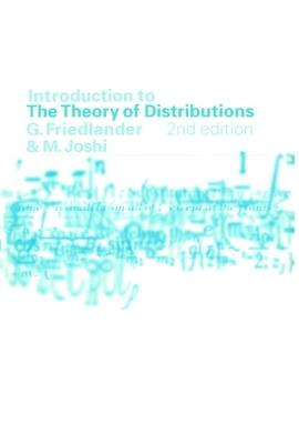 Introduction to the Theory of Distributions - F. G. Friedlander,M. Joshi - cover