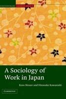 A Sociology of Work in Japan - Ross Mouer,Hirosuke Kawanishi - cover