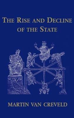 The Rise and Decline of the State - Martin van Creveld - cover