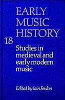 Early Music History: Volume 18: Studies in Medieval and Early Modern Music - cover