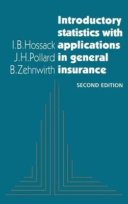 Introductory Statistics with Applications in General Insurance - I. B. Hossack,J. H. Pollard,B. Zehnwirth - cover