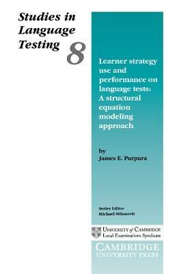 Learner Strategy Use and Performance on Language Tests - James E. Purpura - cover