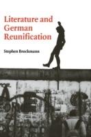 Literature and German Reunification - Stephen Brockmann - cover