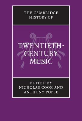 The Cambridge History of Twentieth-Century Music - cover