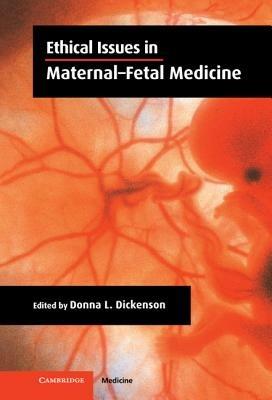 Ethical Issues in Maternal-Fetal Medicine - cover