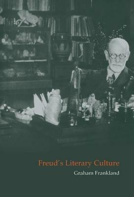 Freud's Literary Culture - Graham Frankland - cover