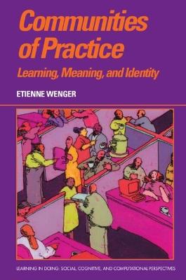 Communities of Practice: Learning, Meaning, and Identity - Etienne Wenger - cover
