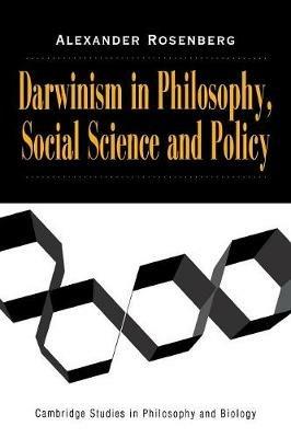 Darwinism in Philosophy, Social Science and Policy - Alexander Rosenberg - cover