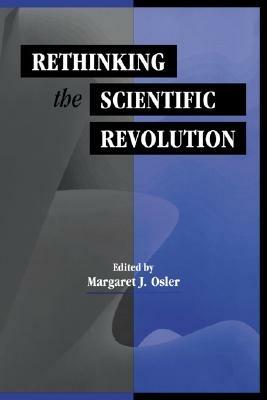 Rethinking the Scientific Revolution - cover