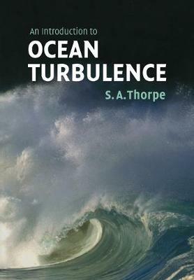 An Introduction to Ocean Turbulence - S. A. Thorpe - cover