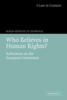 Who Believes in Human Rights?: Reflections on the European Convention - Marie-Benedicte Dembour - cover