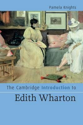 The Cambridge Introduction to Edith Wharton - Pamela Knights - cover