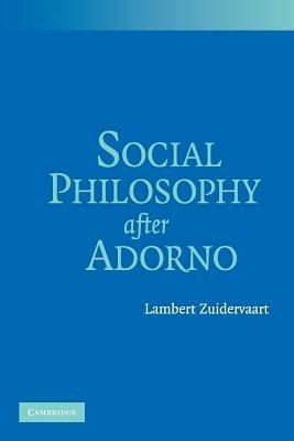 Social Philosophy after Adorno - Lambert Zuidervaart - cover