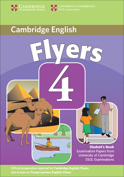 Cambridge Young Learners English Tests Flyers 4 Student's Book: Examination Papers from the University of Cambridge ESOL Examinations - Cambridge ESOL - cover