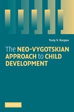 The Neo-Vygotskian Approach to Child Development