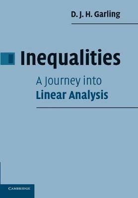 Inequalities: A Journey into Linear Analysis - D. J. H. Garling - cover