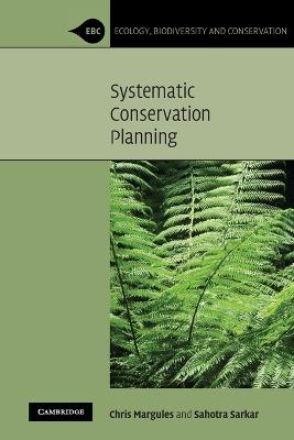 Systematic Conservation Planning - Chris Margules,Sahotra Sarkar - cover