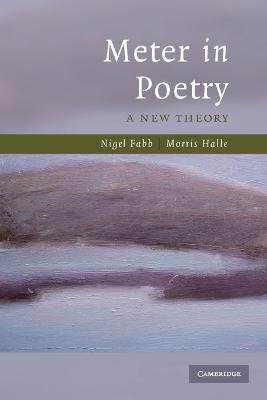 Meter in Poetry: A New Theory - Nigel Fabb,Morris Halle - cover