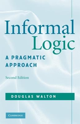 Informal Logic: A Pragmatic Approach - Douglas Walton - cover