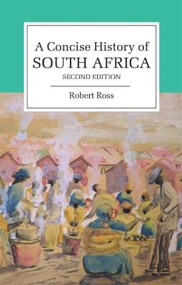A Concise History of South Africa - Robert Ross - cover