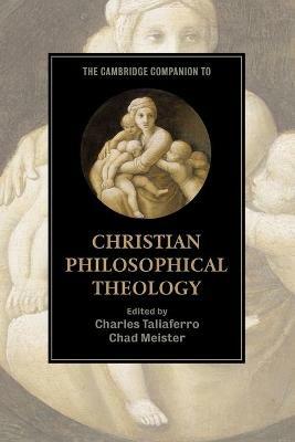 The Cambridge Companion to Christian Philosophical Theology - cover