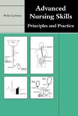 Advanced Nursing Skills: Principles and Practice - Molly Courtenay - cover