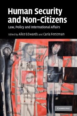 Human Security and Non-Citizens: Law, Policy and International Affairs - cover