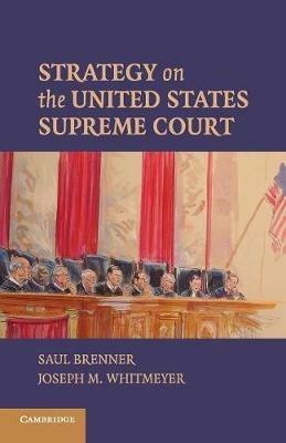 Strategy on the United States Supreme Court - Saul Brenner,Joseph M. Whitmeyer - cover